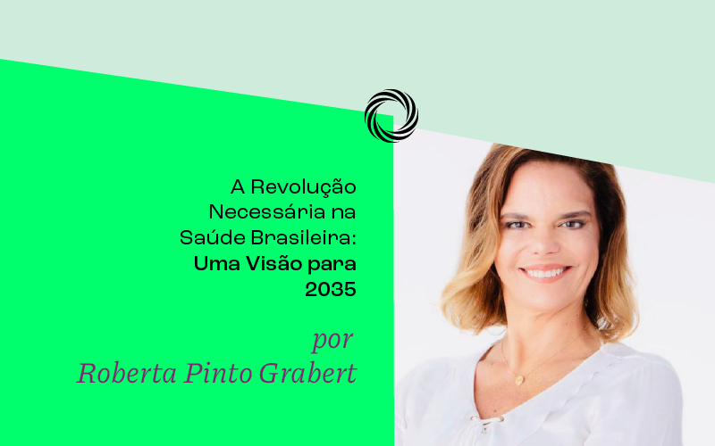 A Revolução Necessária na Saúde Brasileira: Uma Visão para 2035