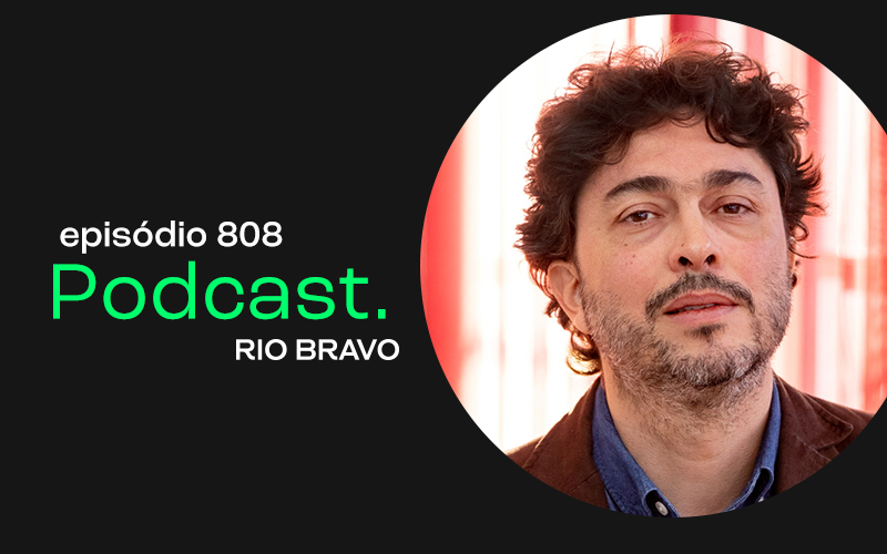 Podcast 808 – Paulo Werneck